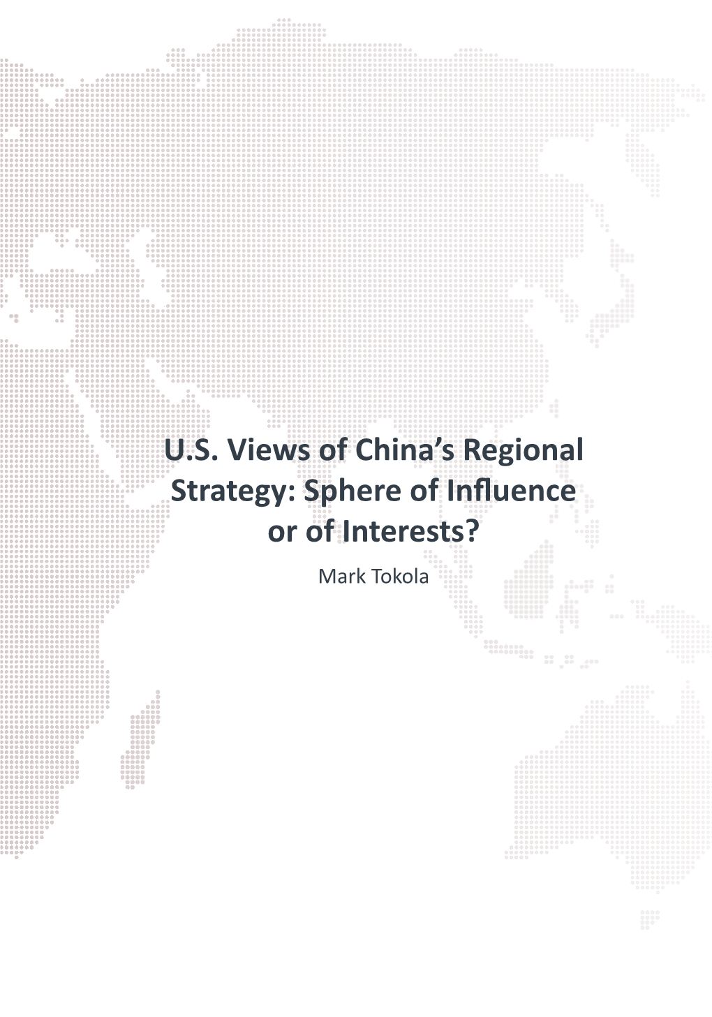 U.S. Views of China's Regional Strategy: Sphere of Influence Or of Interests?