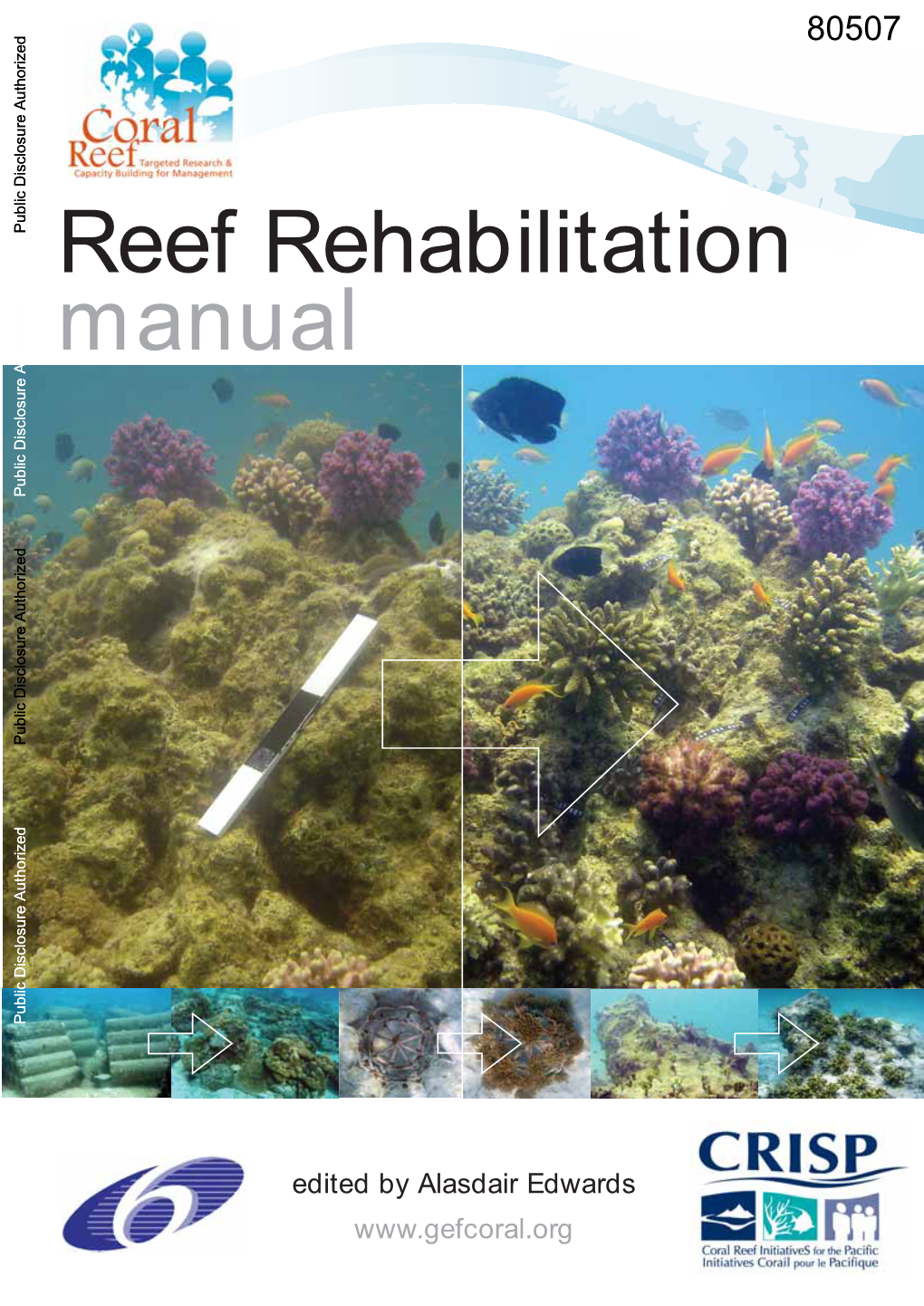 Reef Rehabilitation Manual Public Disclosure Authorized Public Disclosure Authorized Public Disclosure Authorized