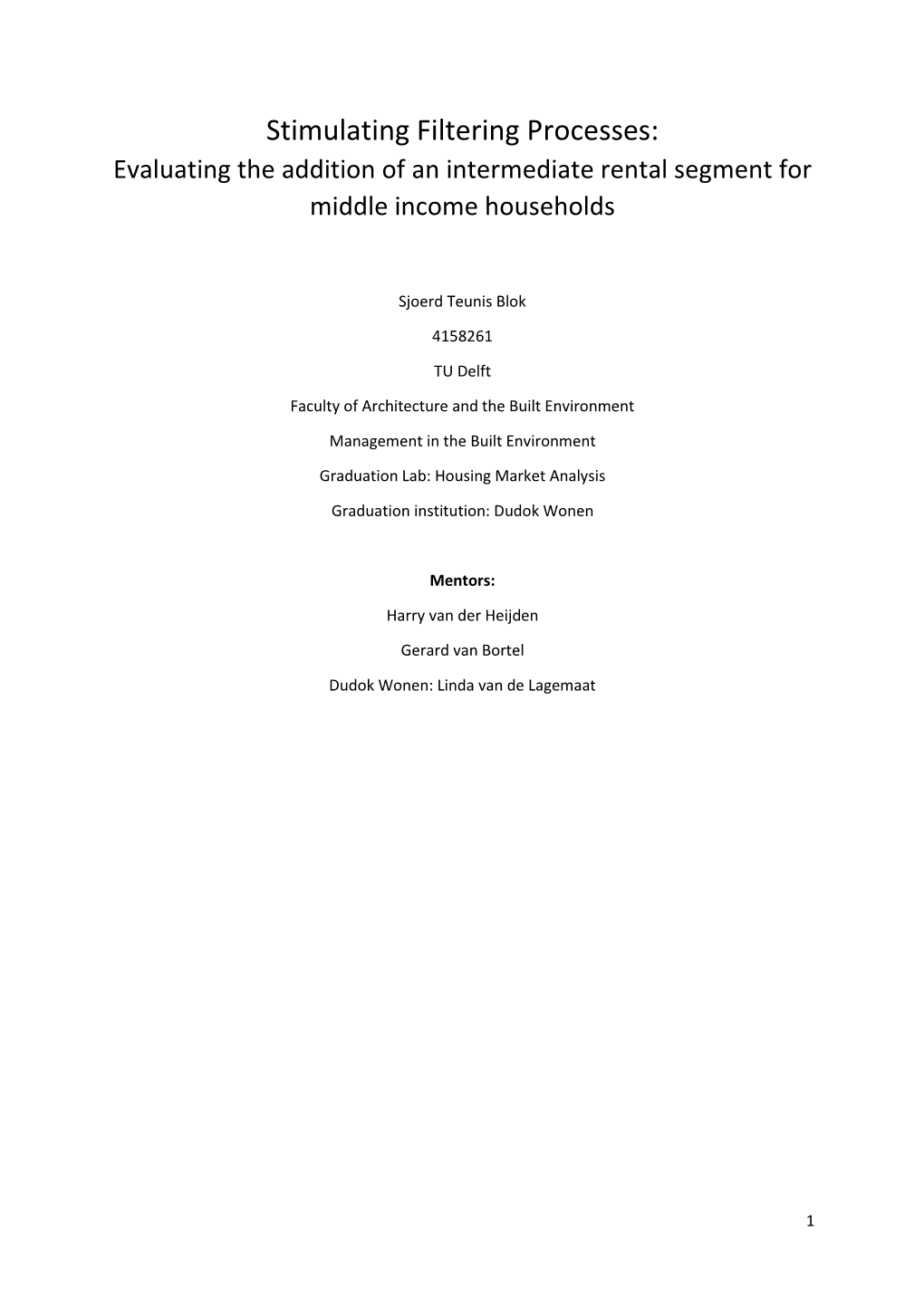 Stimulating Filtering Processes: Evaluating the Addition of an Intermediate Rental Segment for Middle Income Households