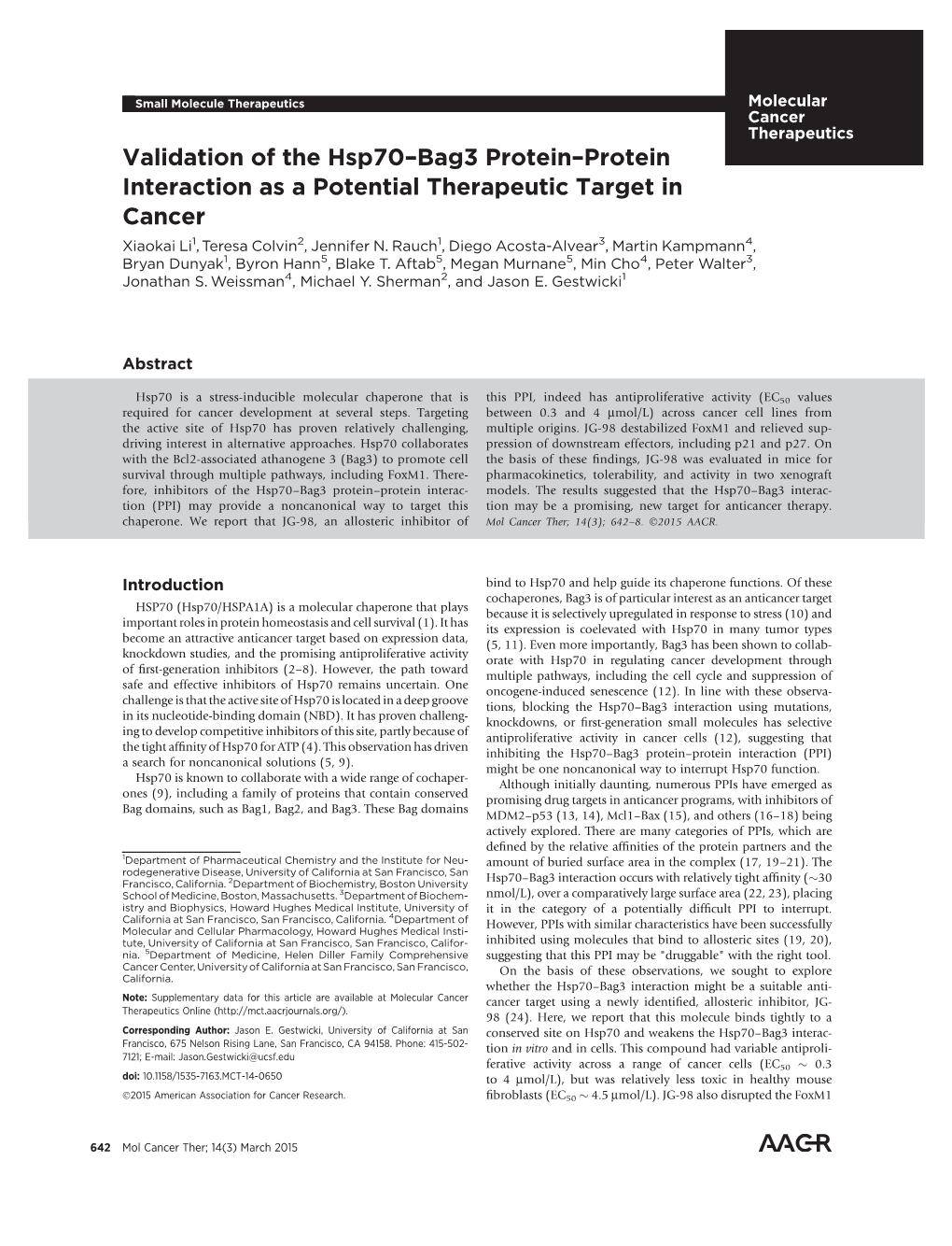 Validation of the Hsp70–Bag3 Protein–Protein Interaction As a Potential Therapeutic Target in Cancer Xiaokai Li1, Teresa Colvin2, Jennifer N