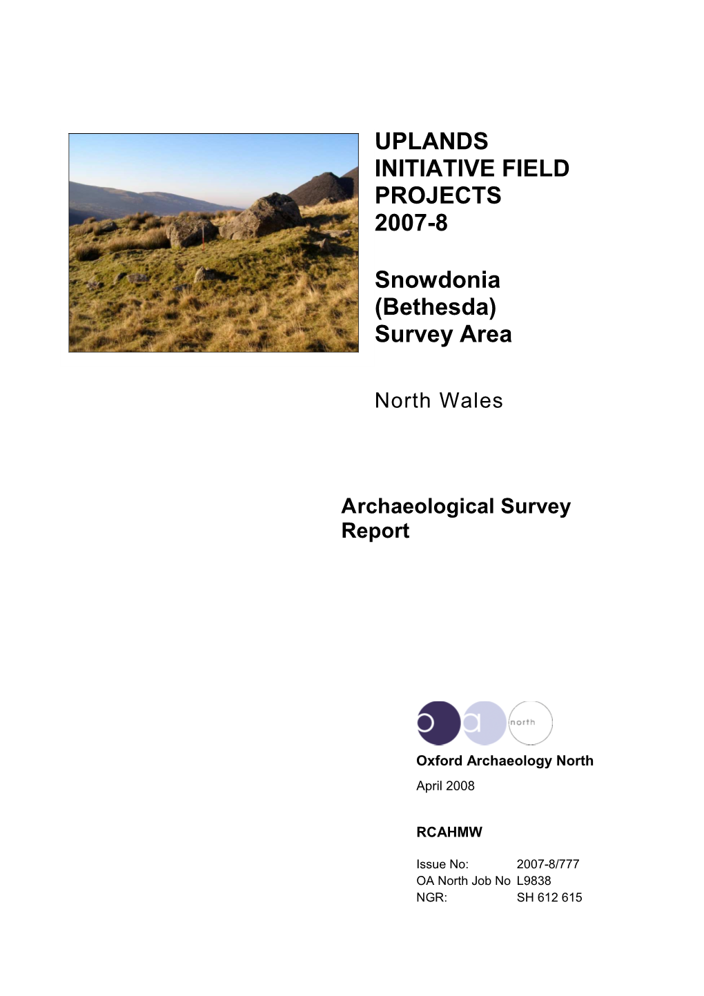 Uplands Initiative Field Projects 2007-8 Snowdonia (Bethesda ) S Urvey Area