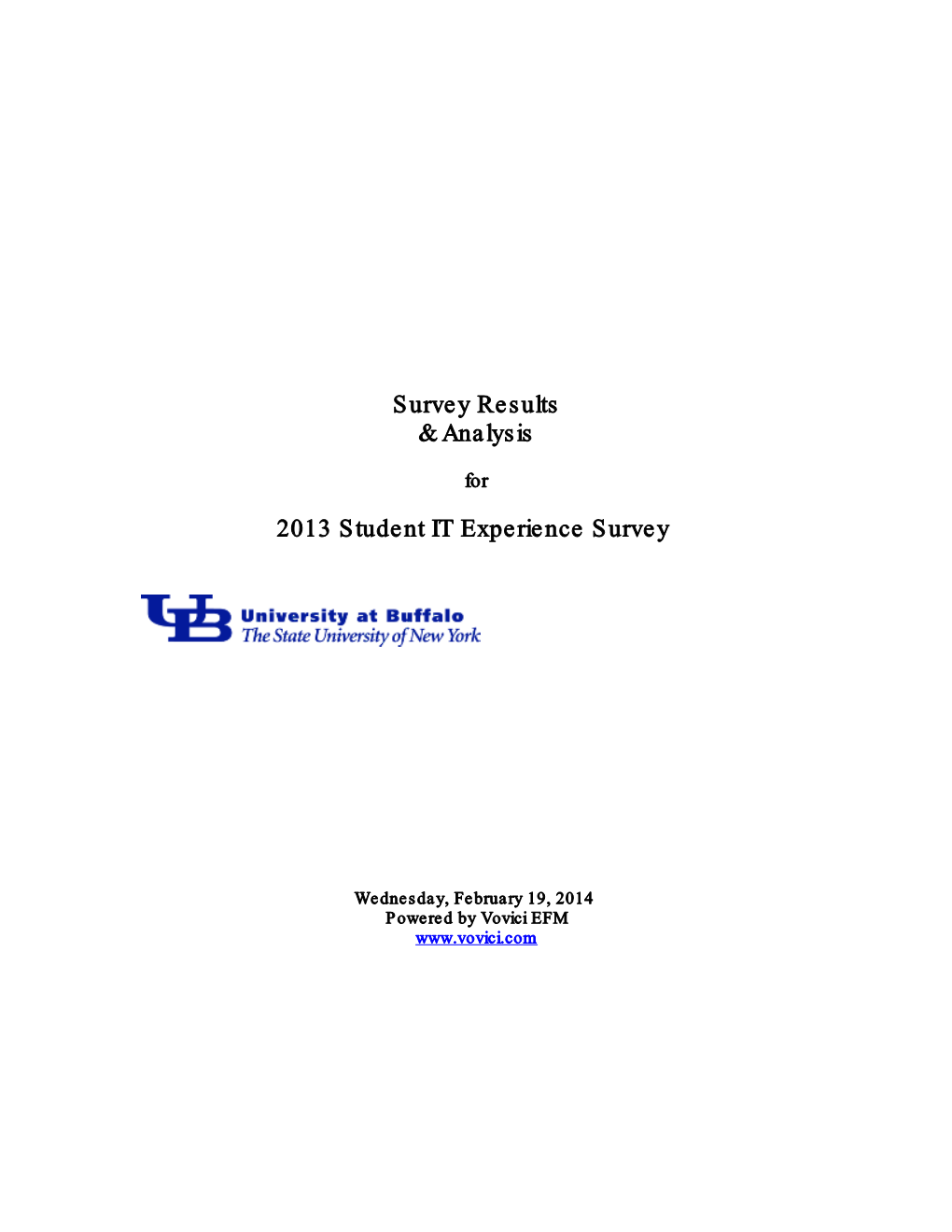 Survey Results & Analysis 2013 Student IT Experience Survey