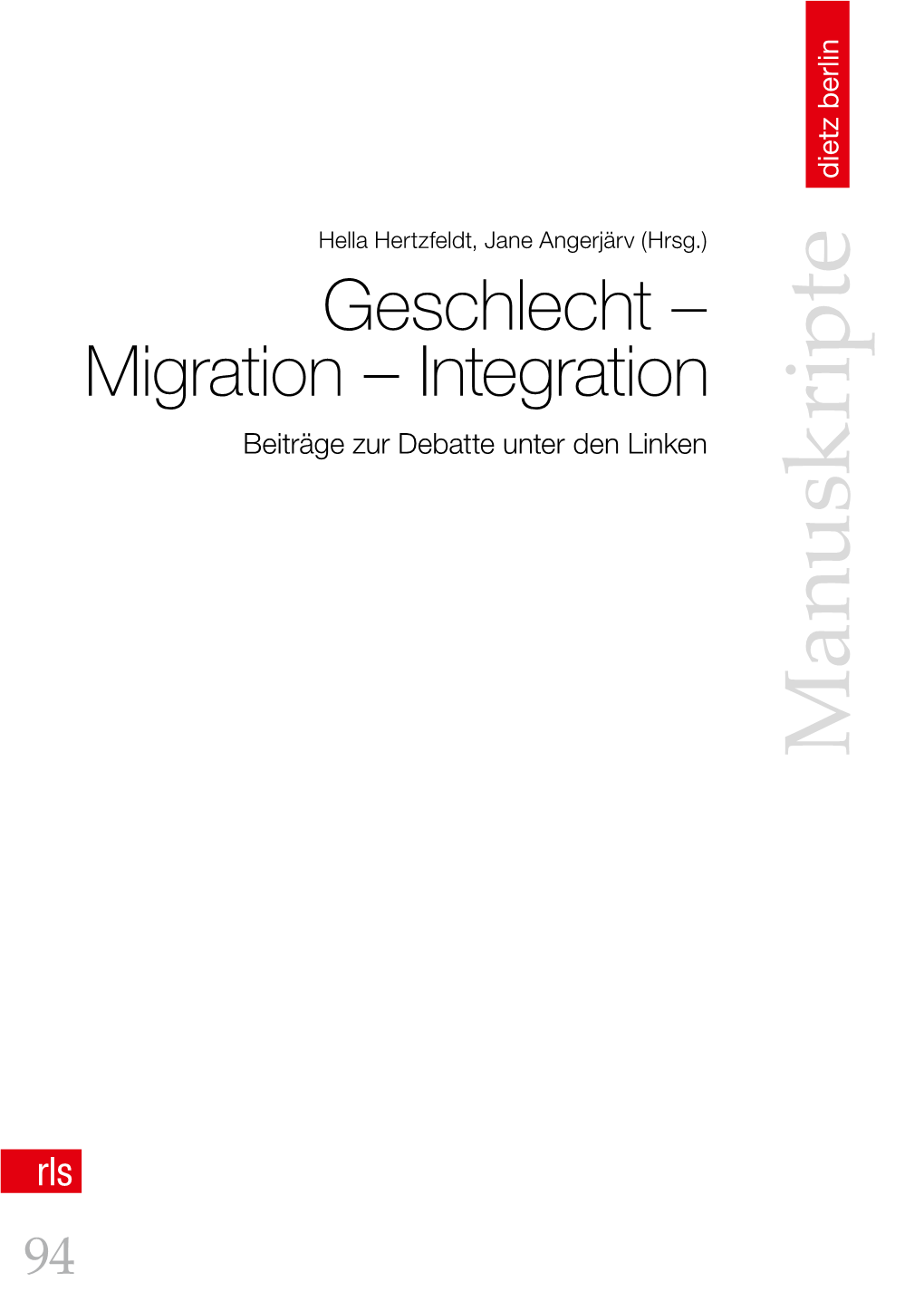 Migration – Integration Beiträge Zur Debatte Unter Den Linken Geschlecht – Migration – Integration