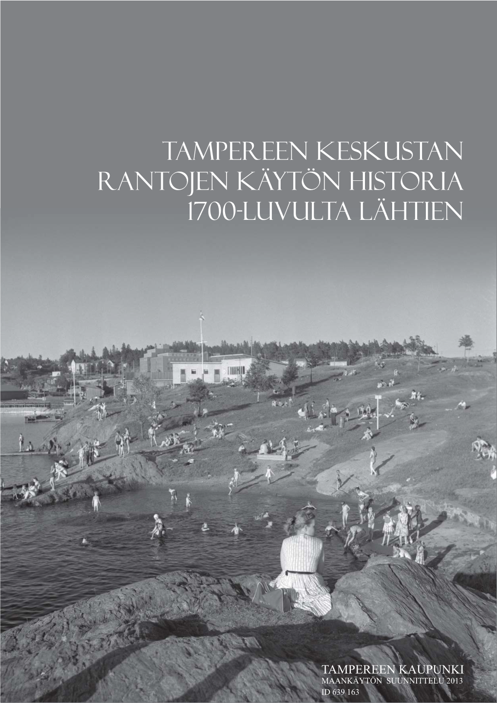Pdftampereen Keskustan Rantojen Käytön Historia 1700-Luvulta Lähtien