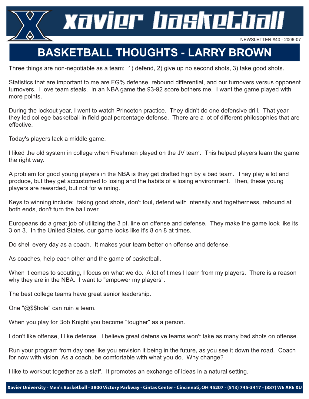 BASKETBALL THOUGHTS - LARRY BROWN Three Things Are Non-Negotiable As a Team: 1) Defend, 2) Give up No Second Shots, 3) Take Good Shots