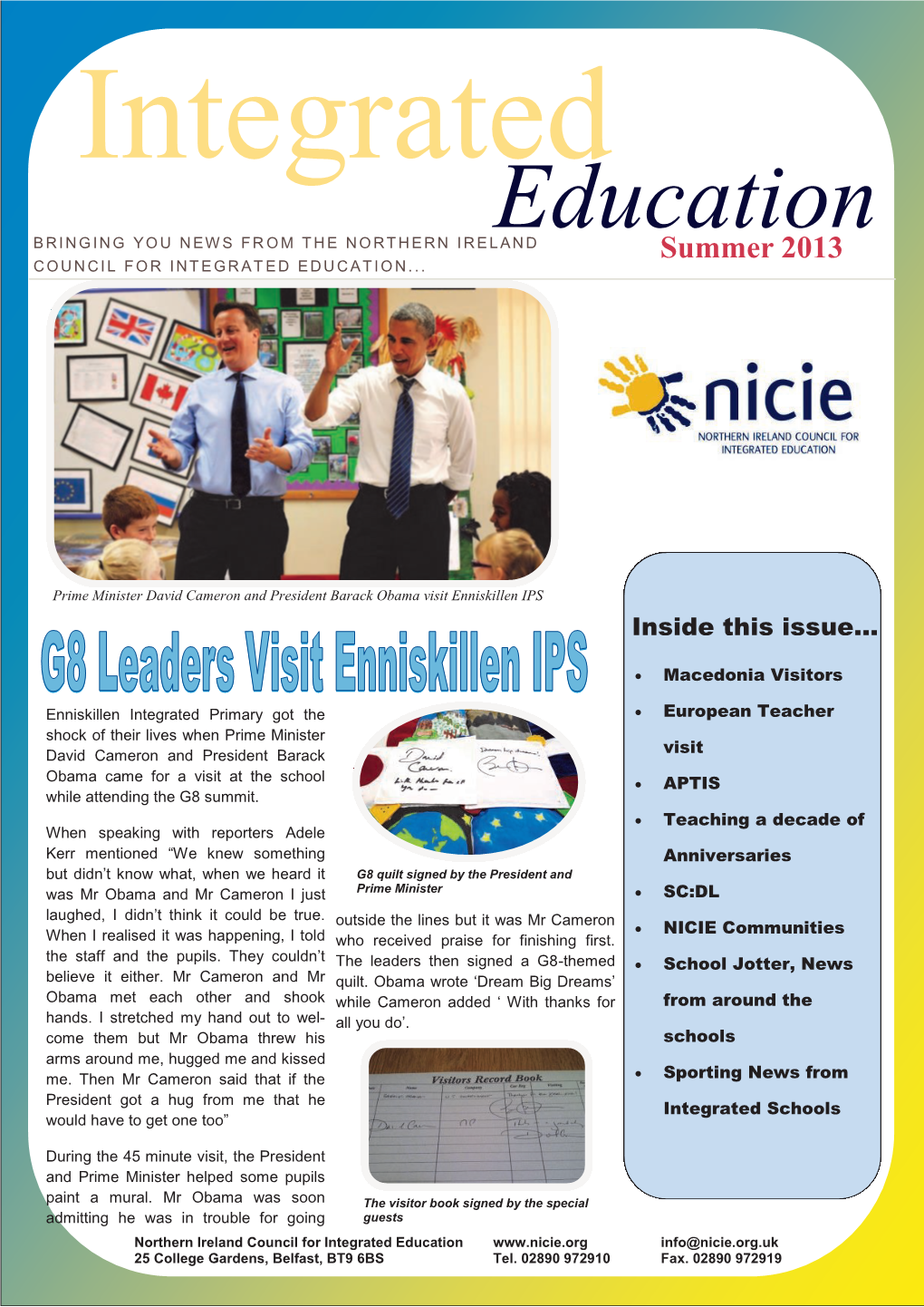 Education BRINGING YOU NEWS FR OM the NORTHERN IRELAND Summer 2013 COUNCIL for INTEGRAT ED EDUCATION