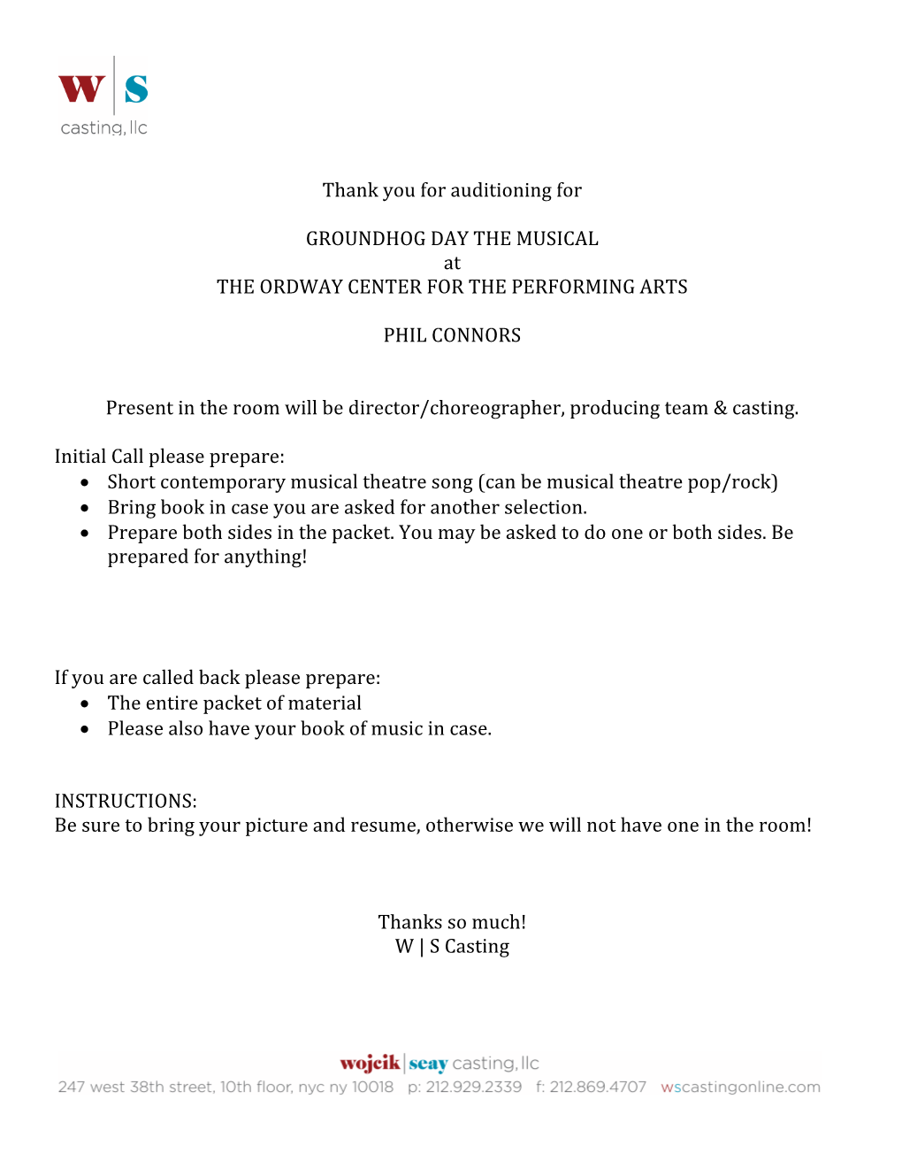 Thank You for Auditioning for GROUNDHOG DAY the MUSICAL at the ORDWAY CENTER for the PERFORMING ARTS PHIL CONNORS Present I