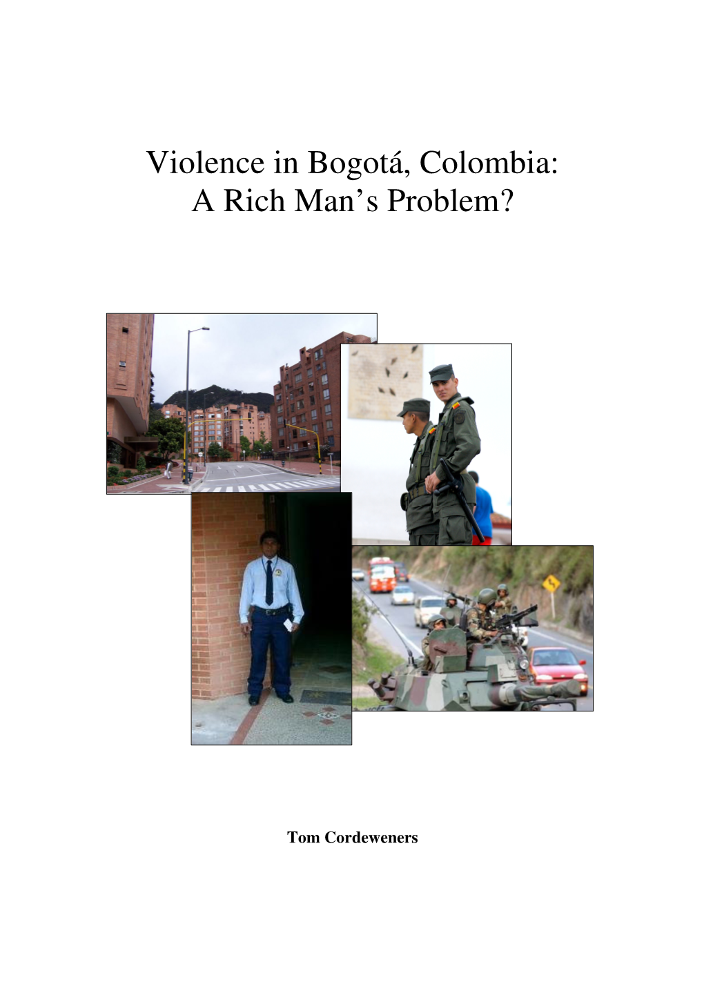 Violence in Bogotá, Colombia: a Rich Man's Problem?