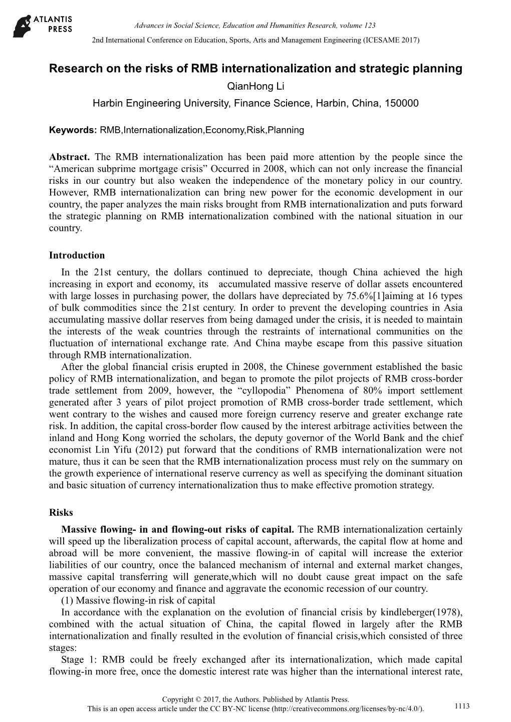 Research on the Risks of RMB Internationalization and Strategic Planning Qianhong Li Harbin Engineering University, Finance Science, Harbin, China, 150000