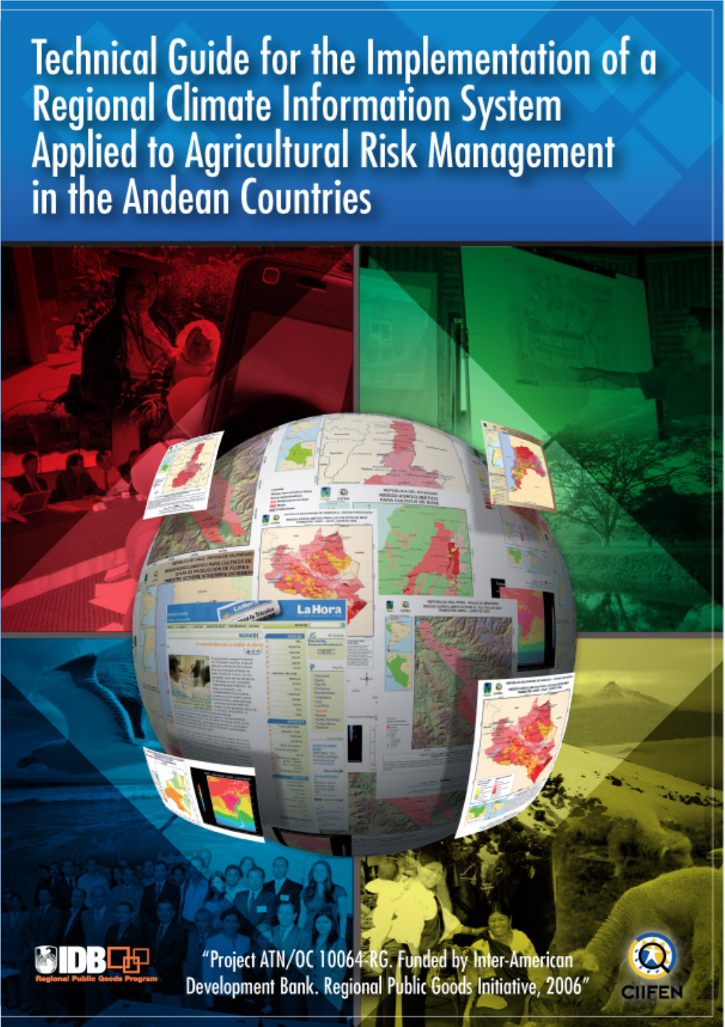 Technical Guide for the Implementation of a Regional Climate Information System Applied to the Agricultural Risk Management in the Andean Countries