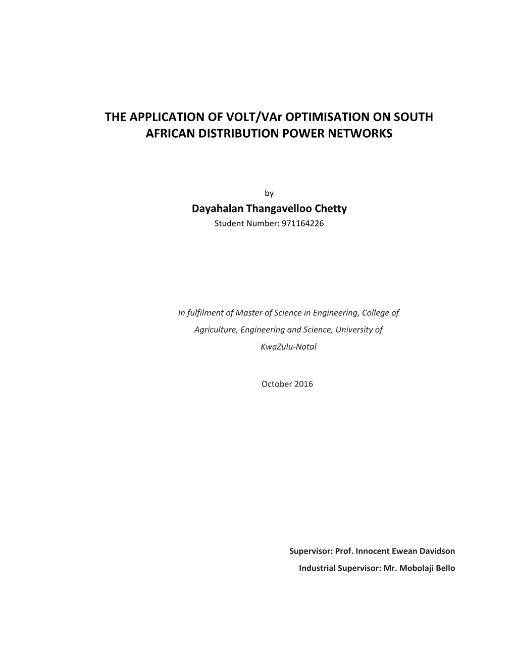 THE APPLICATION of VOLT/Var OPTIMISATION on SOUTH AFRICAN DISTRIBUTION POWER NETWORKS