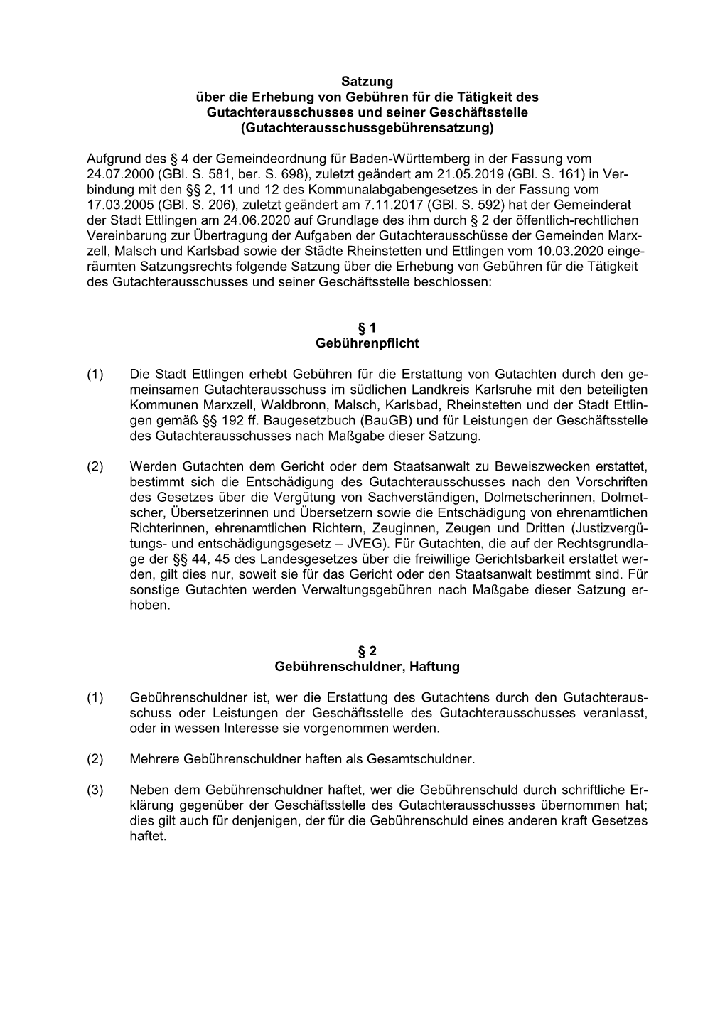 Satzung Über Die Erhebung Von Gebühren Für Die Tätigkeit Des Gutachterausschusses Und Seiner Geschäftsstelle (Gutachterausschussgebührensatzung)