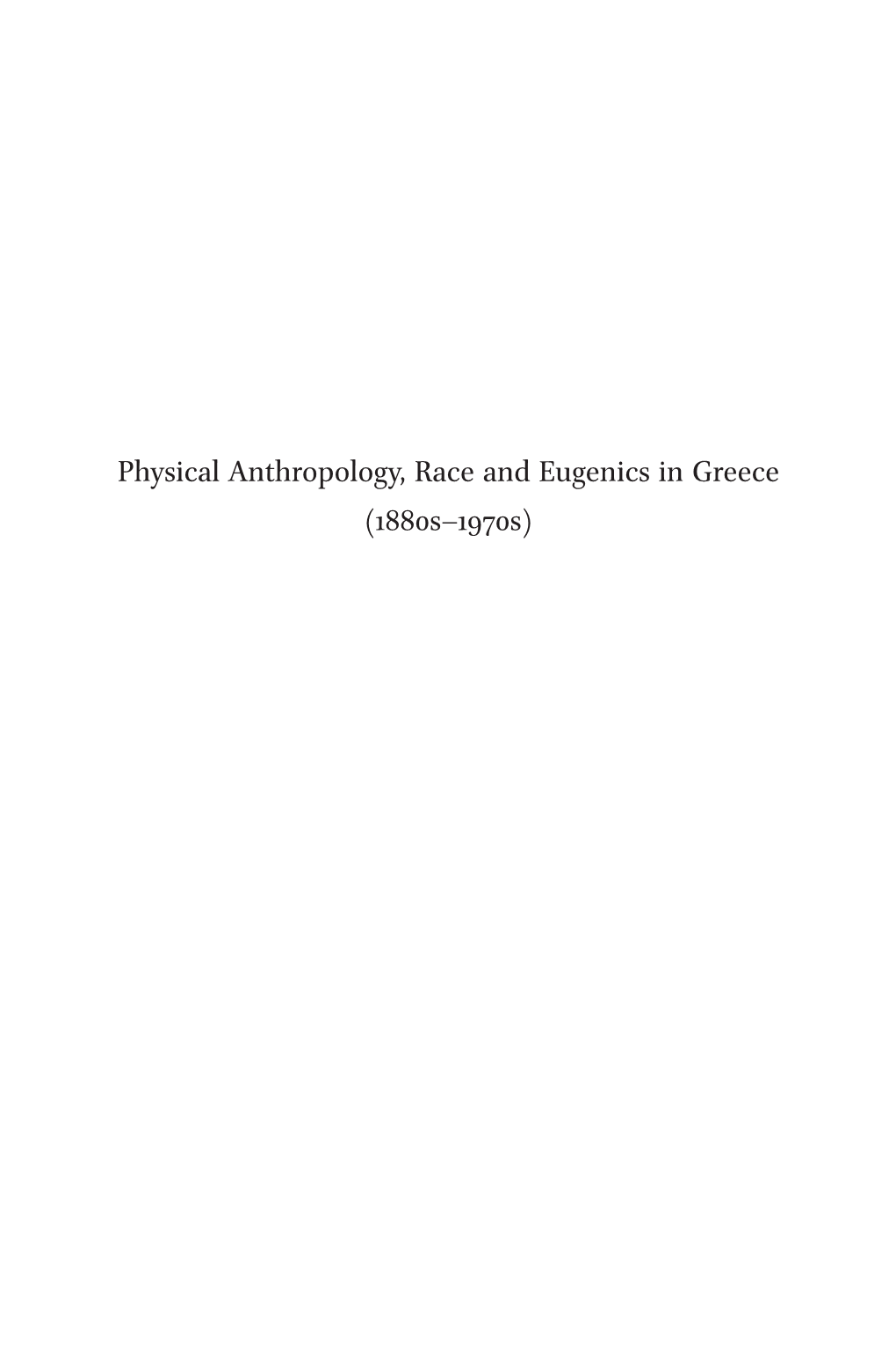 Physical Anthropology, Race and Eugenics in Greece (1880S–1970S) Balkan Studies Library