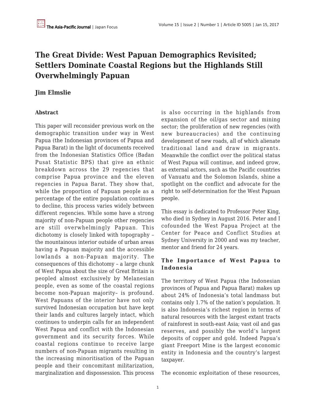 West Papuan Demographics Revisited; Settlers Dominate Coastal Regions but the Highlands Still Overwhelmingly Papuan