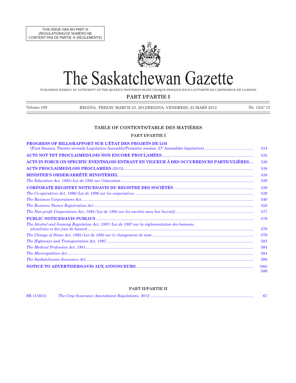 THE SASKATCHEWAN GAZETTE, March 23, 2012 533 (REGULATIONS)/CE NUMÉRO NE CONTIENT PAS DE PARTIE III (RÈGLEMENTS)