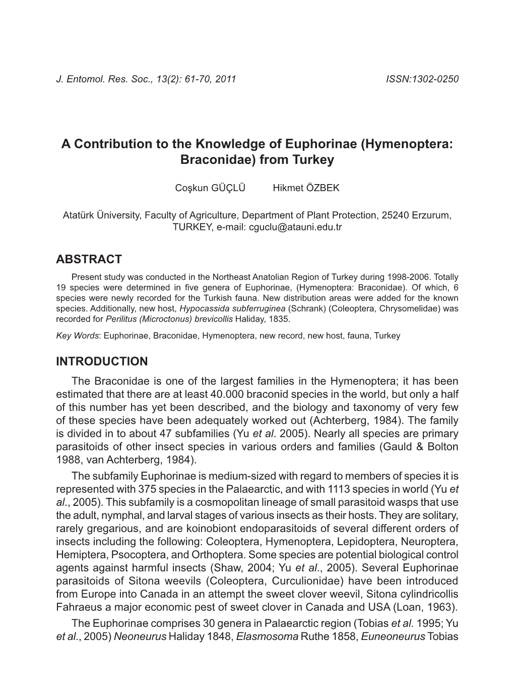 A Contribution to the Knowledge of Euphorinae (Hymenoptera: Braconidae) from Turkey