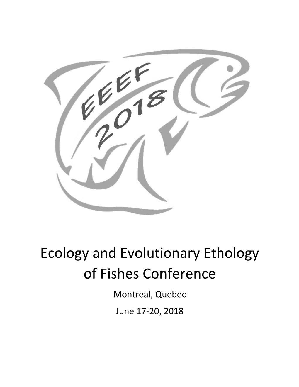 Ecology and Evolutionary Ethology of Fishes Conference