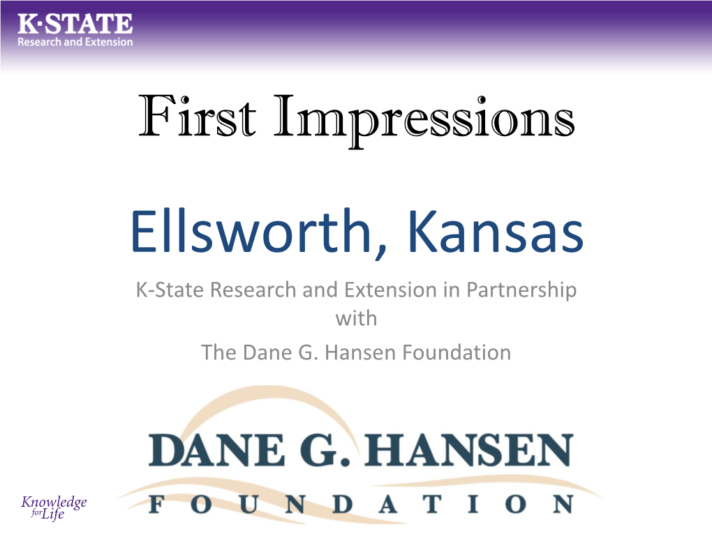 Ellsworth, Kansas K-State Research and Extension in Partnership with the Dane G