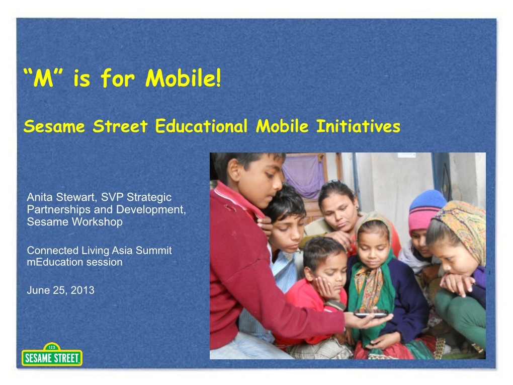 'M' Is for Mobile! Sesame Street Educational Mobile Initiatives