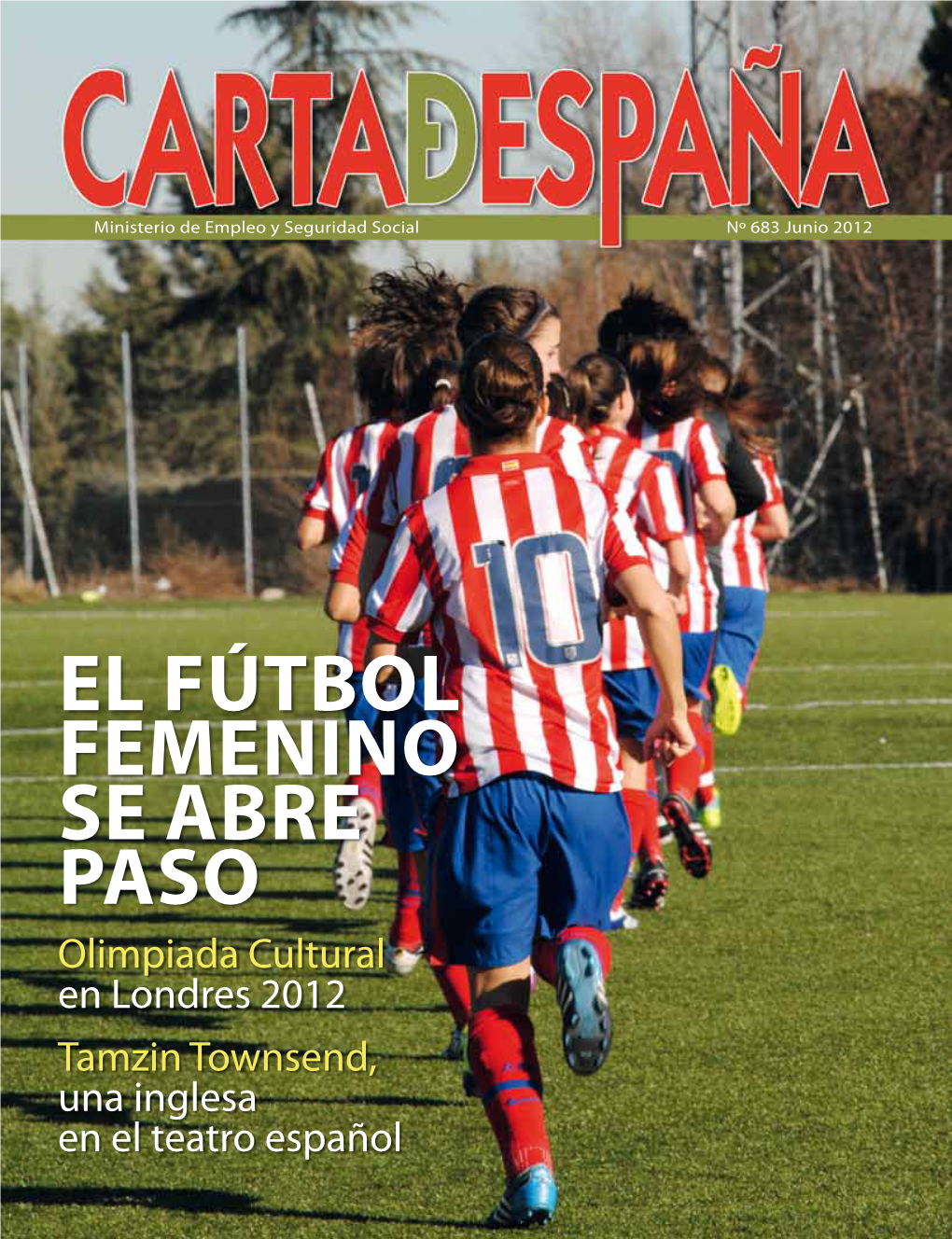 El Fútbol Femenino Se Abre Paso Olimpiada Cultural En Londres 2012 Tamzin Townsend, Una Inglesa En El Teatro Español