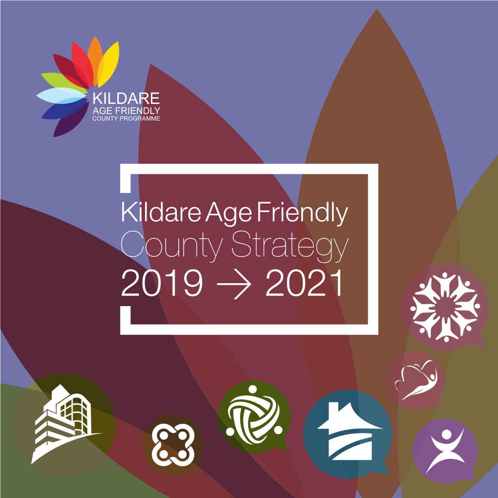 Kildare Age Friendly County Strategy 2019 > 2021