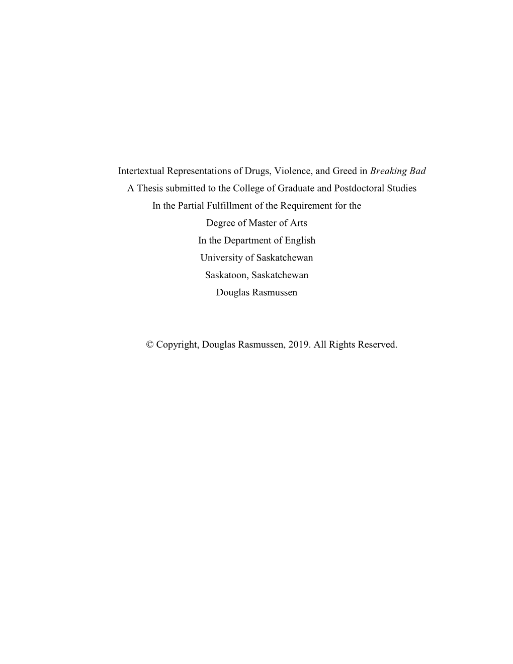 Intertextual Representations of Drugs, Violence, and Greed in Breaking Bad a Thesis Submitted to the College of Graduate And