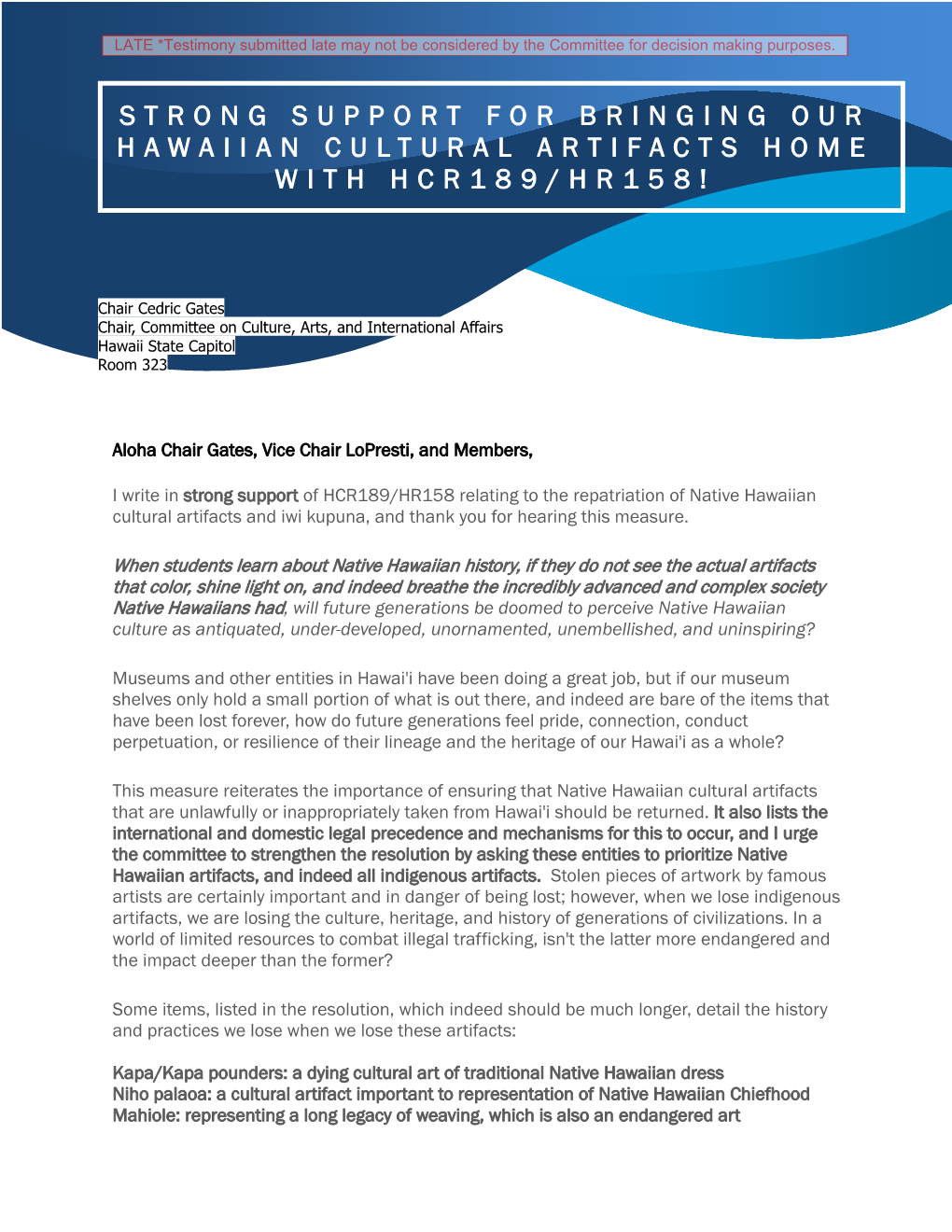 Strong Support for Bringing Our Hawaiian Cultural Artifacts Home with Hcr189/Hr158!