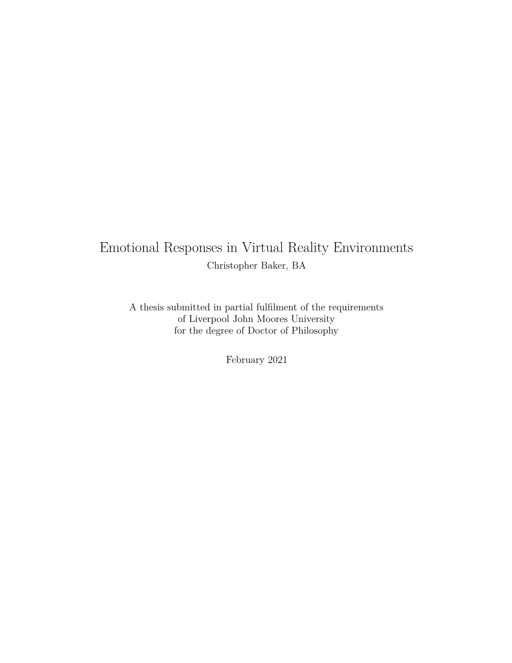 Emotional Responses in Virtual Reality Environments Christopher Baker, BA