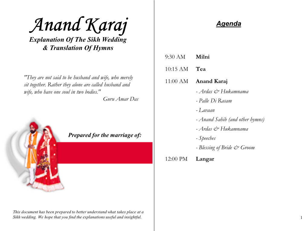 Anand Karaj Agenda Explanation of the Sikh Wedding & Translation of Hymns 9:30 AM Milni