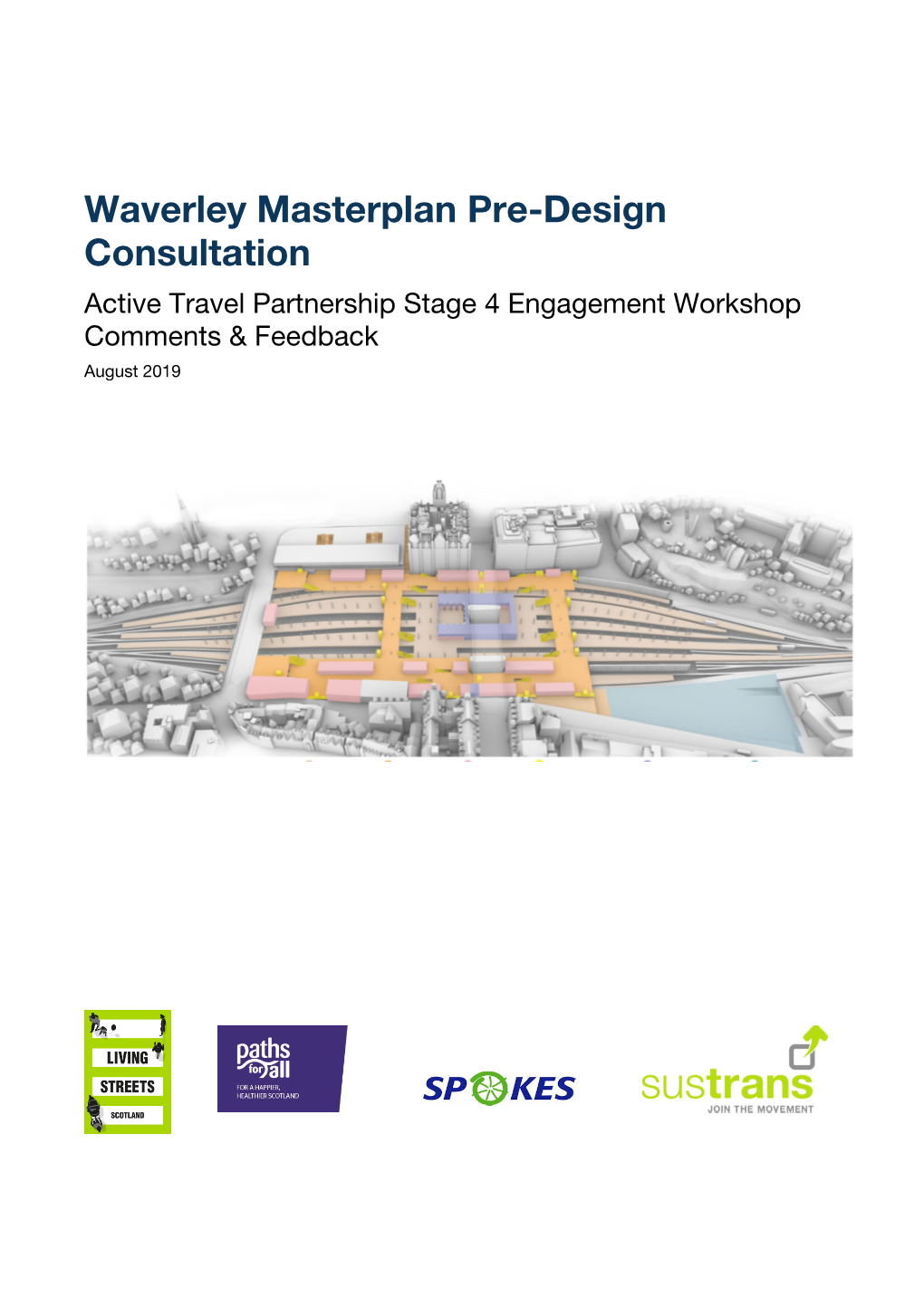 Waverley Masterplan Pre-Design Consultation Active Travel Partnership Stage 4 Engagement Workshop Comments & Feedback August 2019