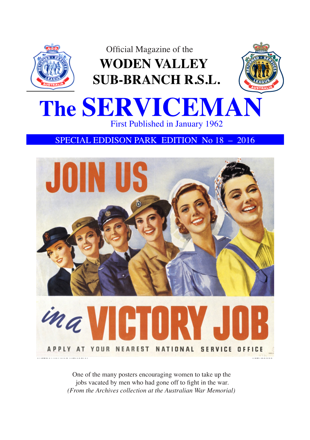 The SERVICEMAN First Published in January 1962 SPECIAL EDDISON PARK EDITION No 18 – 2016