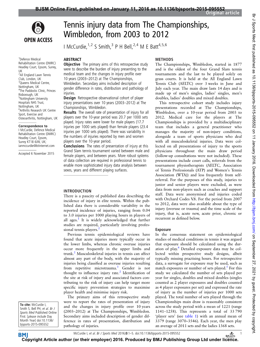 Tennis Injury Data from the Championships, Wimbledon, from 2003 to 2012 I Mccurdie,1,2 S Smith,3 P H Bell,2,4 M E Batt4,5,6