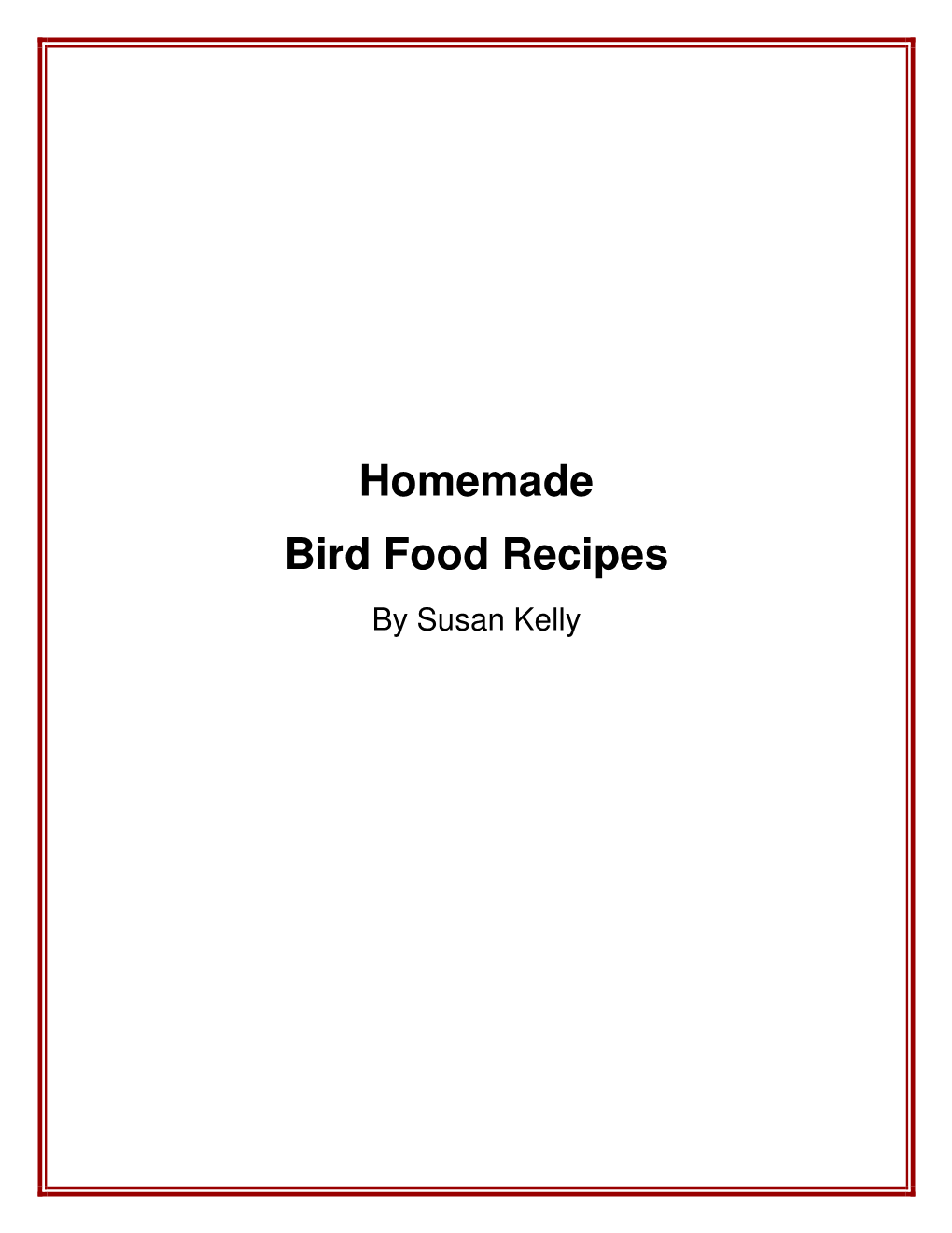 Homemade Bird Food Recipes by Susan Kelly