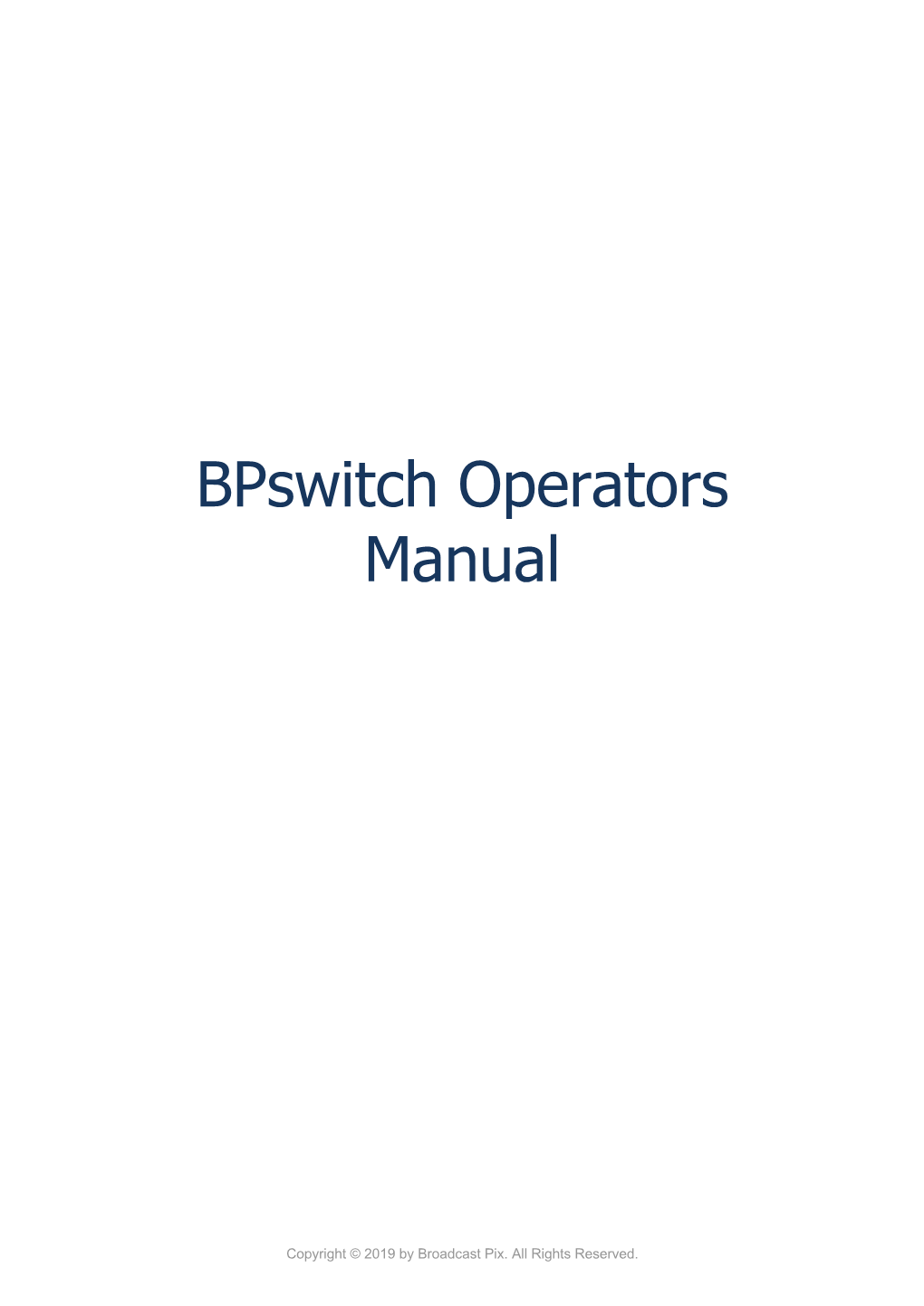 Bpswitch Operators Manual