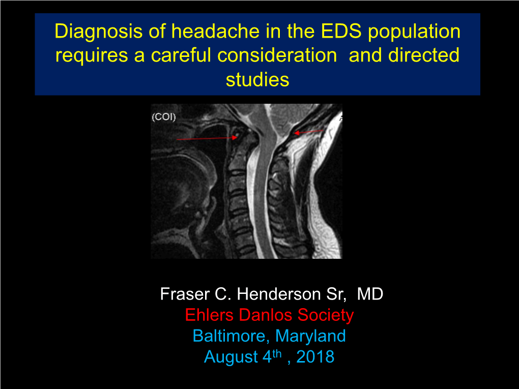 Diagnosis of Headache in the EDS Population Requires a Careful Consideration and Directed Studies