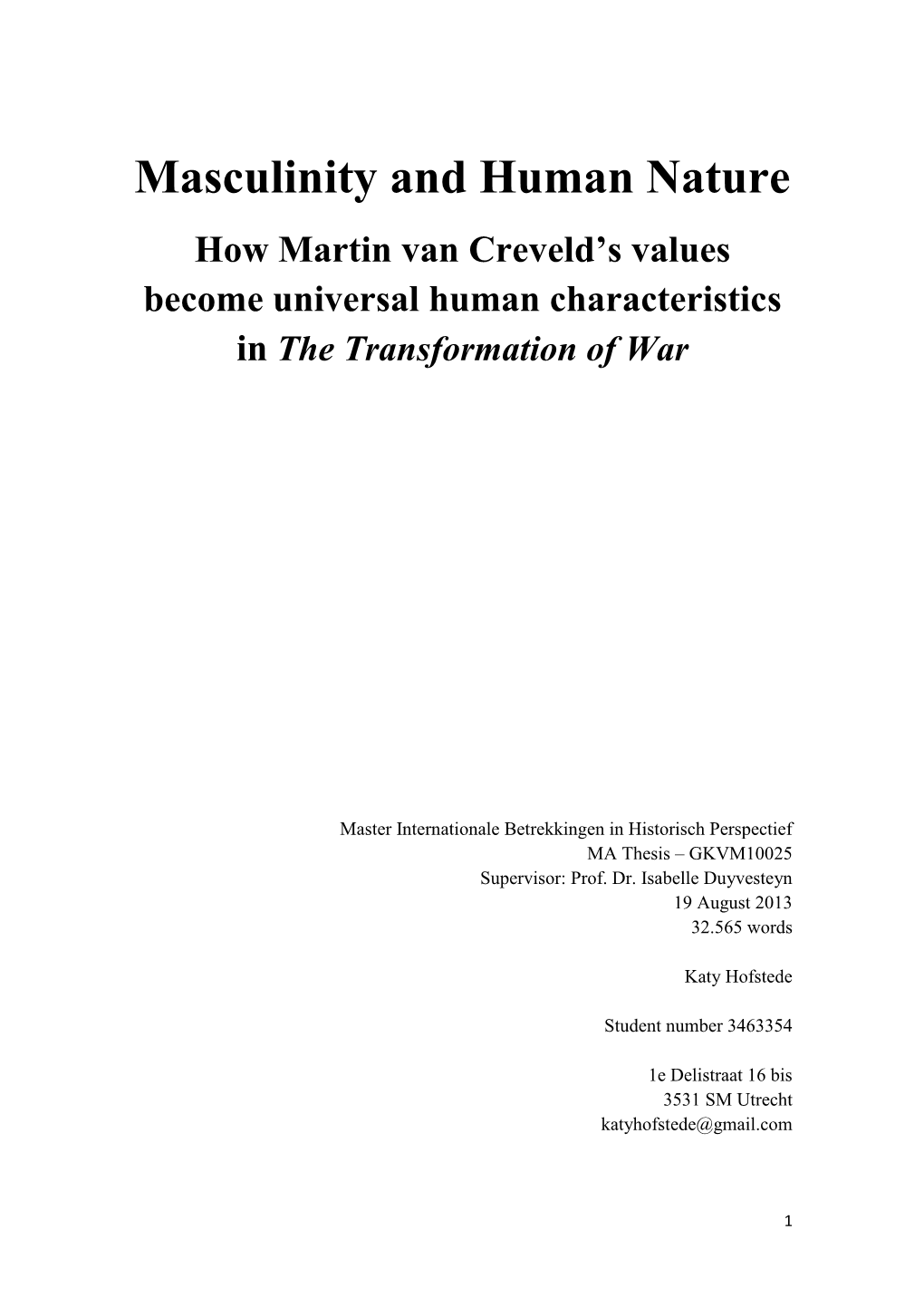 Masculinity and Human Nature How Martin Van Creveld’S Values Become Universal Human Characteristics in the Transformation of War