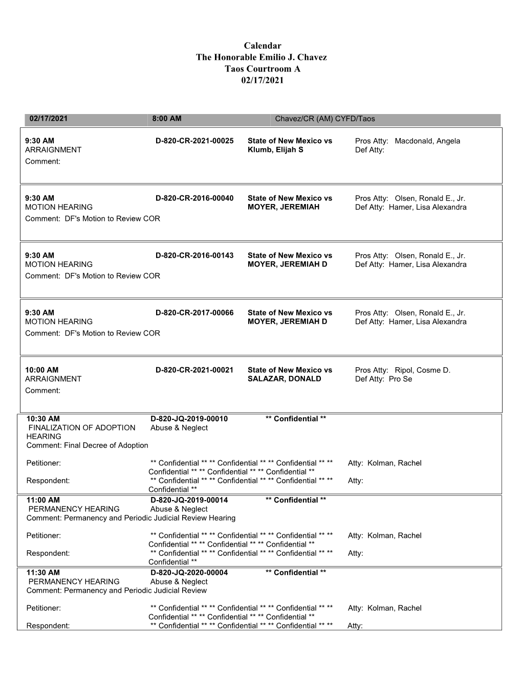 Calendar the Honorable Emilio J. Chavez Taos Courtroom a 02/17/2021