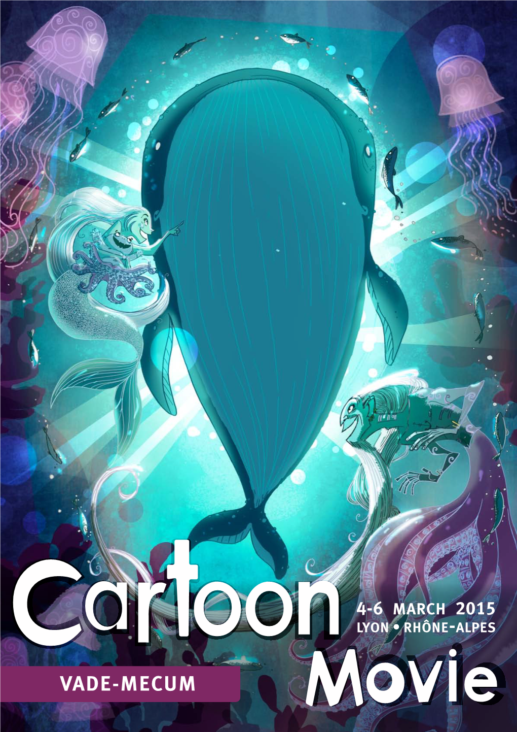 Cartoon Movie 2015 - Programme Tue 3/03 Wed 4/03 Thu 5/03 Fri 6/03 Sat 7/03