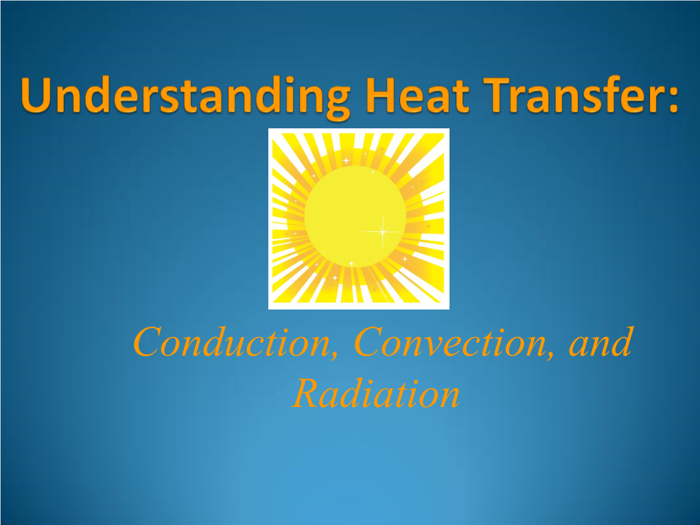 Understanding Heat Transfer, Conduction, Convection And