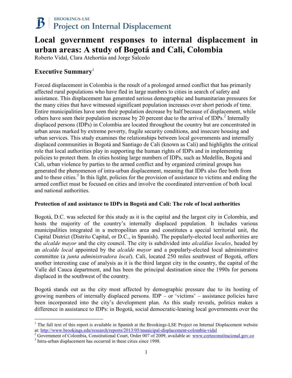 Local Government Responses to Internal Displacement in Urban Areas: a Study of Bogotá and Cali, Colombia Roberto Vidal, Clara Atehortúa and Jorge Salcedo