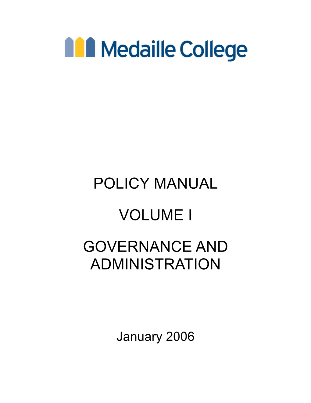 Medaille College Policy Manual: Volume I – Page 1