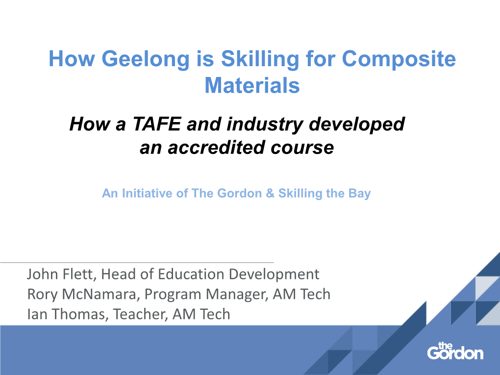 How Geelong Is Skilling for Composite Materials How a TAFE and Industry Developed an Accredited Course