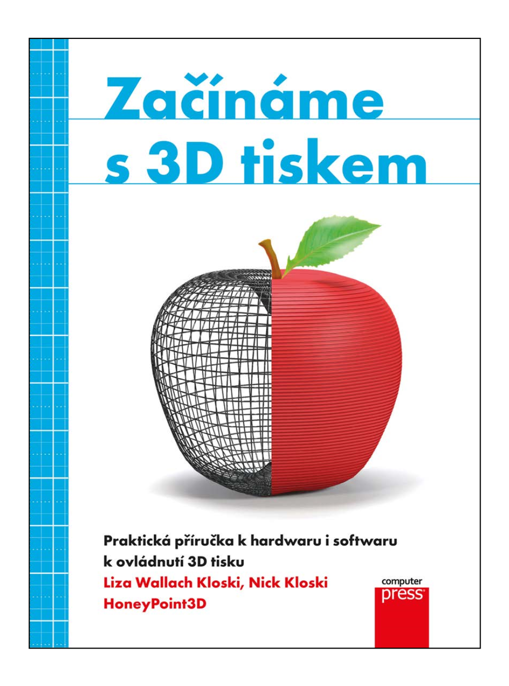 Začínáme S 3D Tiskem Vyšlo Také V Tištěné Verzi