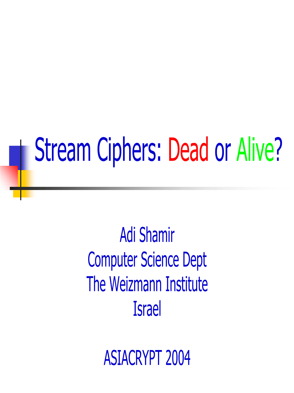 Fault Analysis of Stream Ciphers