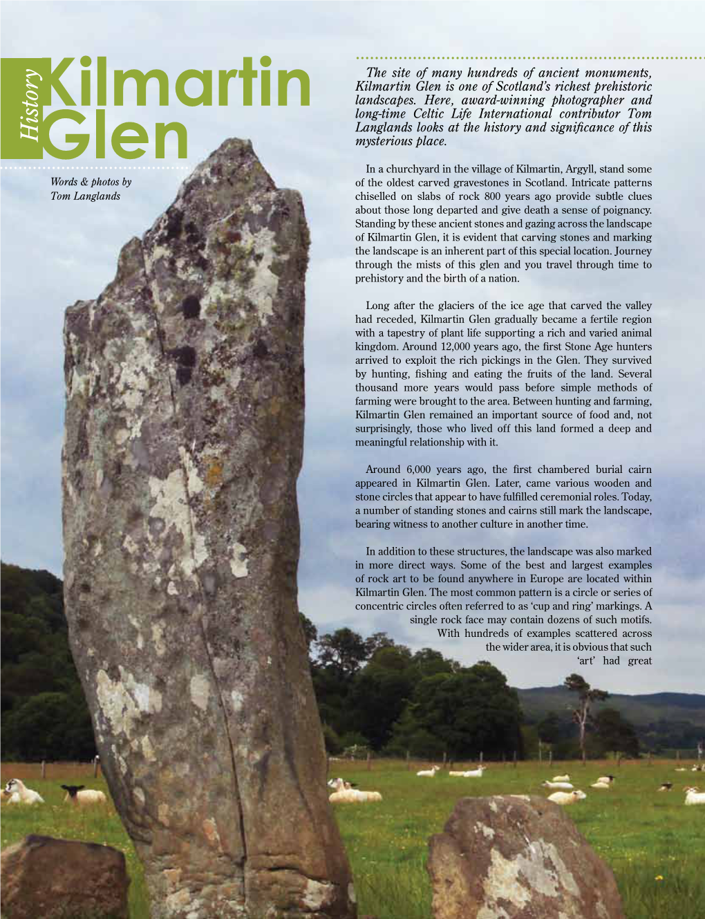 Kilmartin Glen Is One of Scotland’S Richest Prehistoric Kilmartin Landscapes
