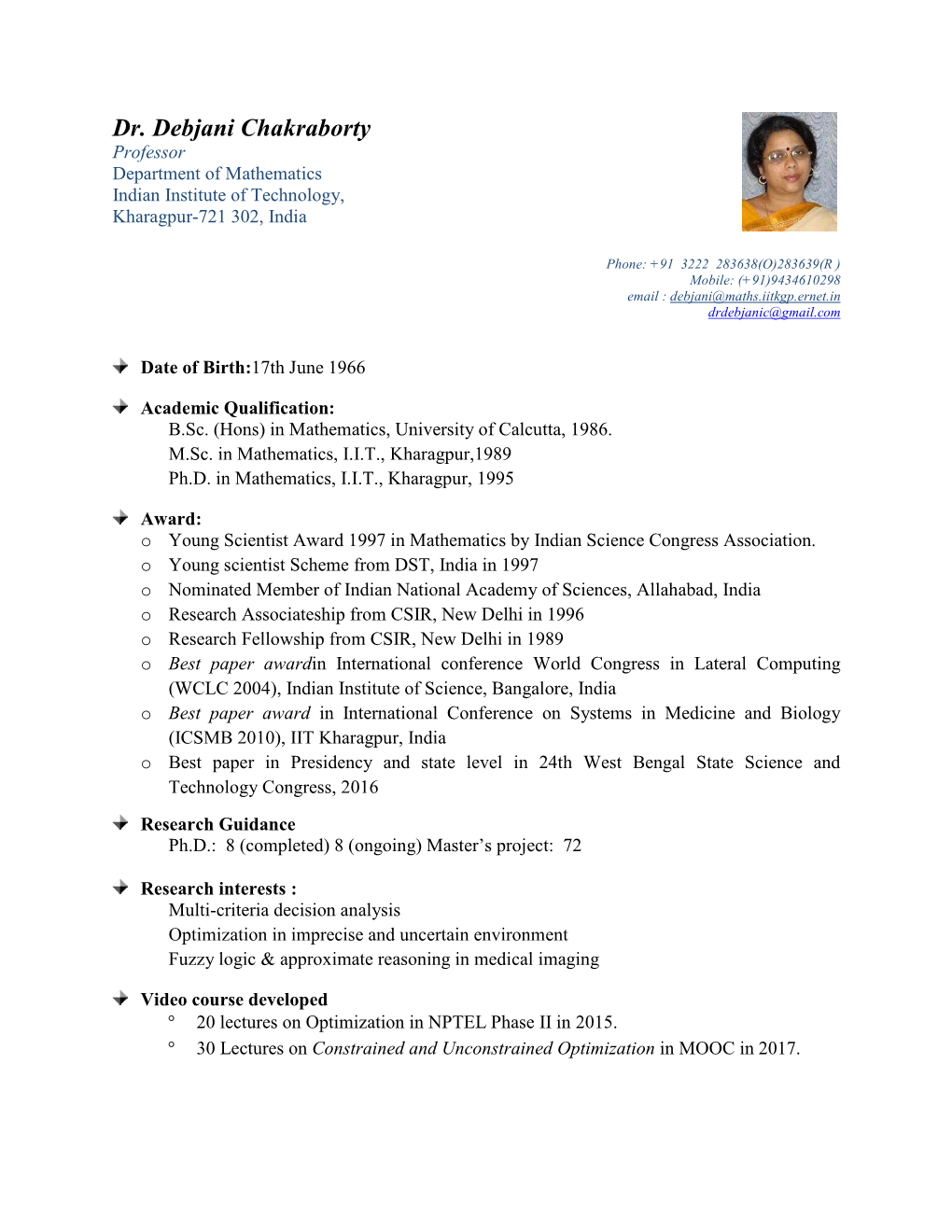Dr. Debjani Chakraborty Professor Department of Mathematics Indian Institute of Technology, Kharagpur-721 302, India