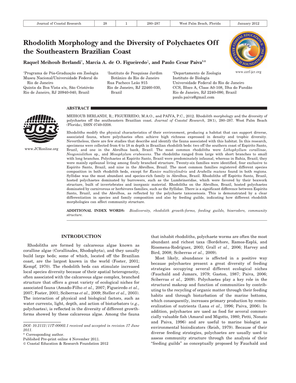 Rhodolith Morphology and the Diversity of Polychaetes Off the Southeastern Brazilian Coast Raquel Meihoub Berlandi{, Marcia A