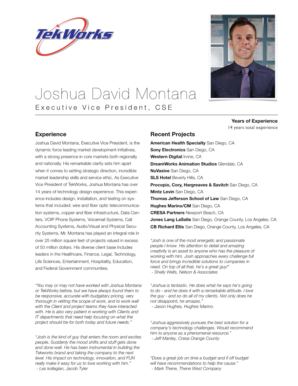 Joshua Montana Has Over Procopio, Cory, Hargreaves & Savitch San Diego, CA 14 Years of Technology Design Experience