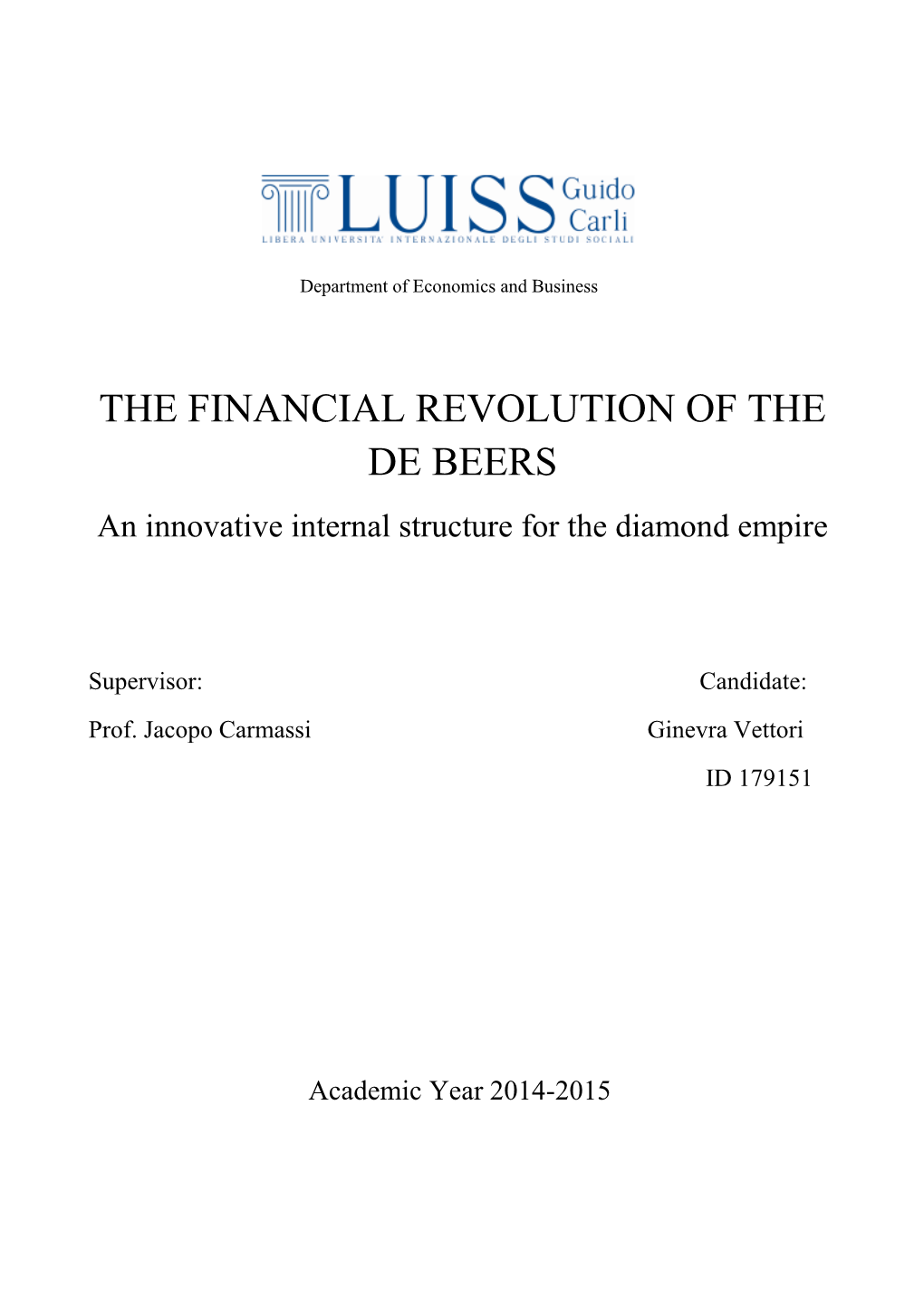 THE FINANCIAL REVOLUTION of the DE BEERS an Innovative Internal Structure for the Diamond Empire