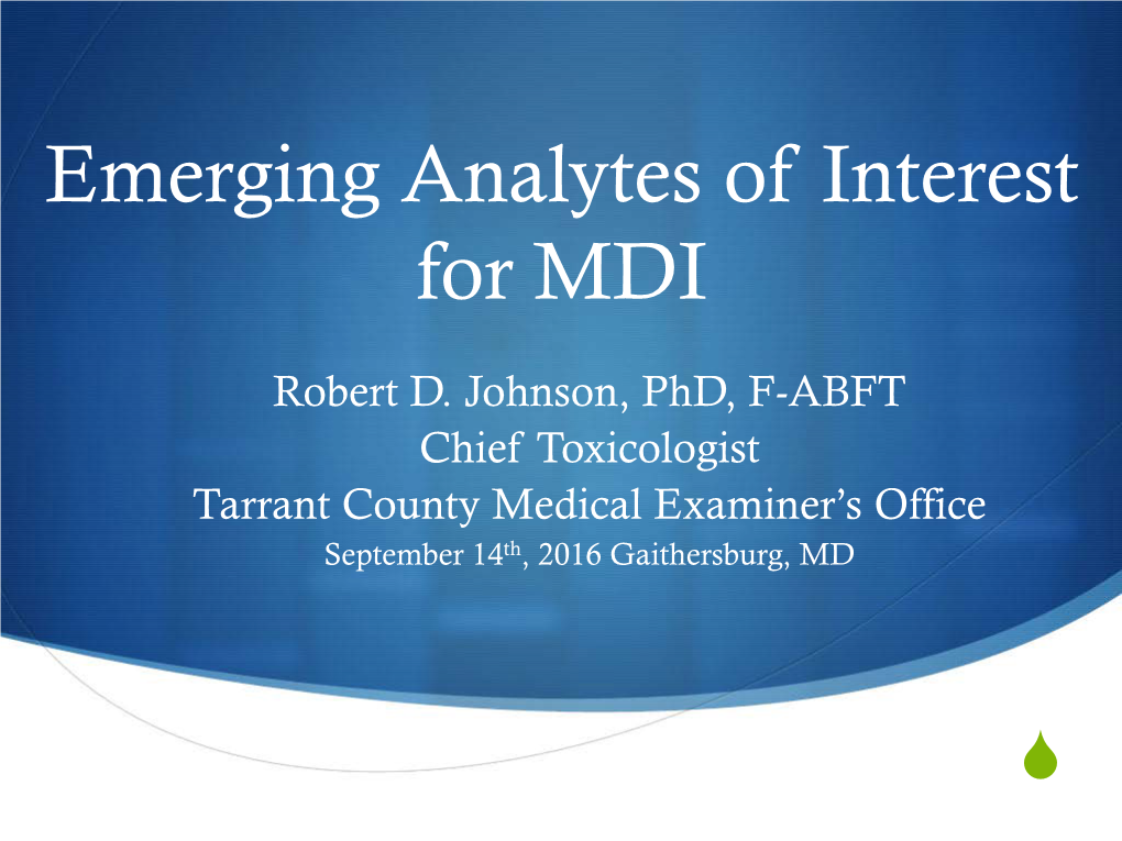 Emerging Analytes of Interest for MDI